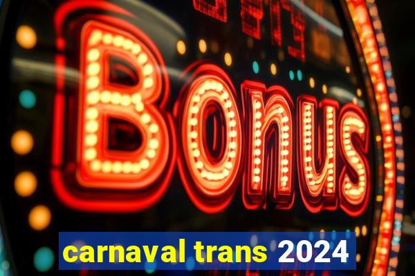 carnaval trans 2024